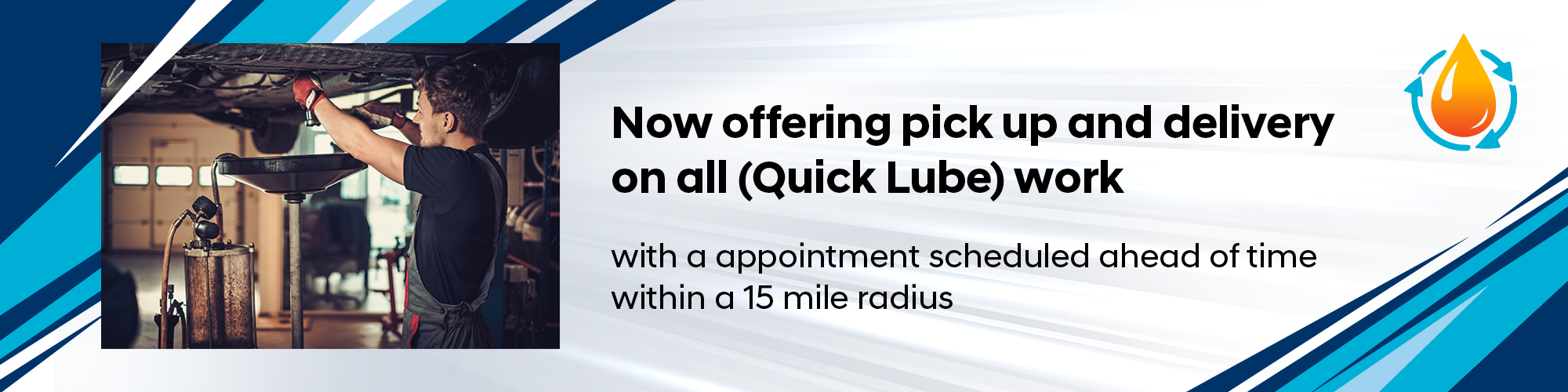 Now offering pick up and delivery on all (Quick Lube) work