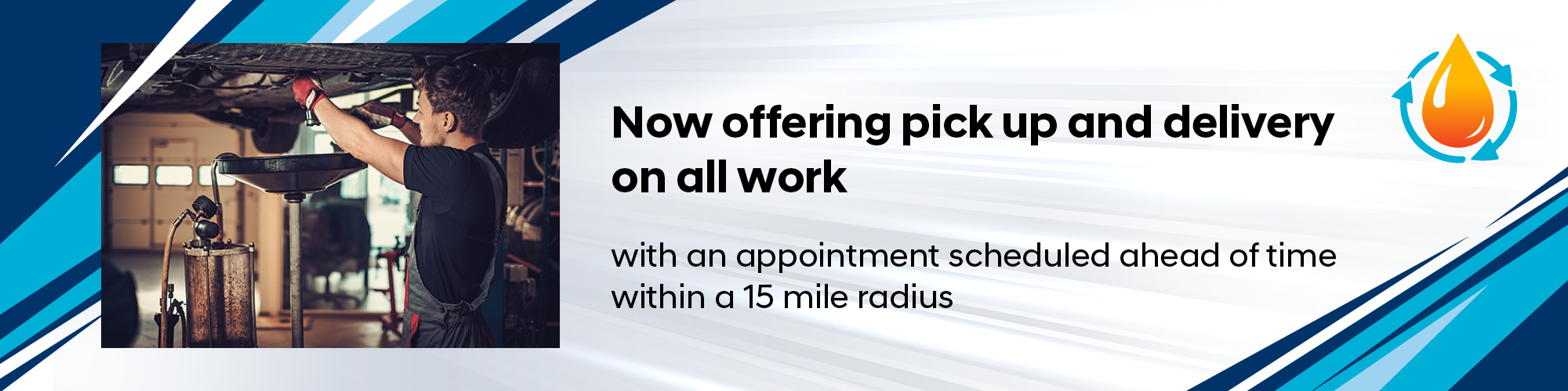 Now offering pick up and delivery on all work